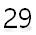 29