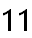 11